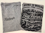 "Home is where the Big Horns Are" Screen Printed Shirt